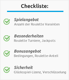 Diese Checkliste enthält die wichtigsten Kriterien, die einen Anbieter zu einem guten Roulette Casino machen